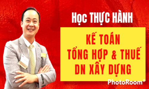 Kế toán Tổng hợp & Thuế DN XÂY DỰNG